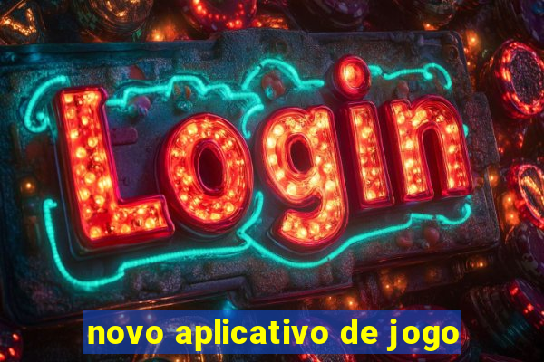 novo aplicativo de jogo