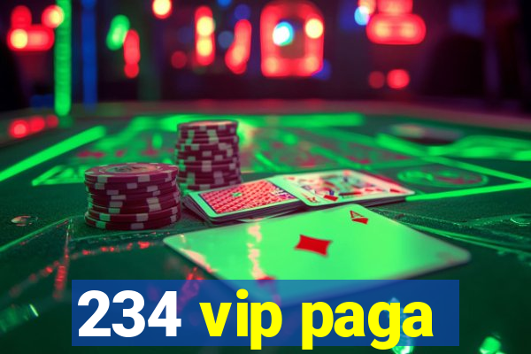 234 vip paga