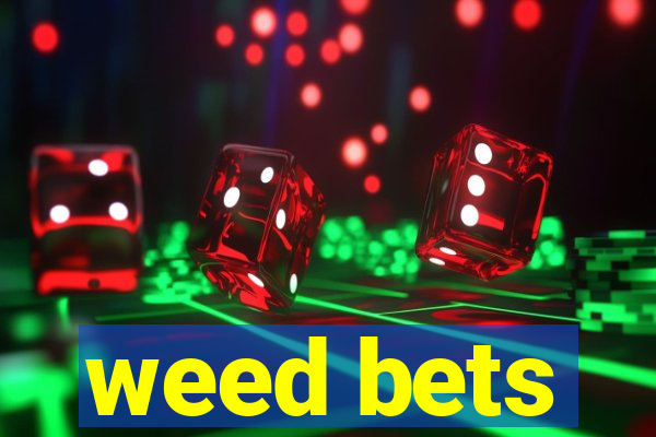 weed bets