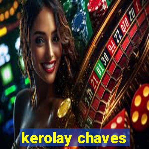 kerolay chaves