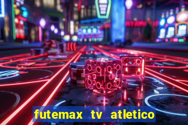 futemax tv atletico x botafogo