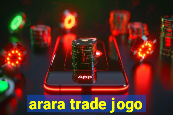 arara trade jogo