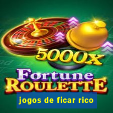 jogos de ficar rico