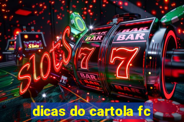 dicas do cartola fc