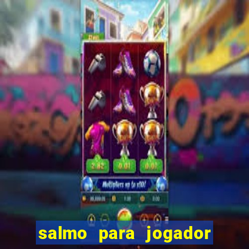 salmo para jogador de futebol