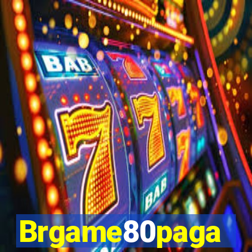 Brgame80paga