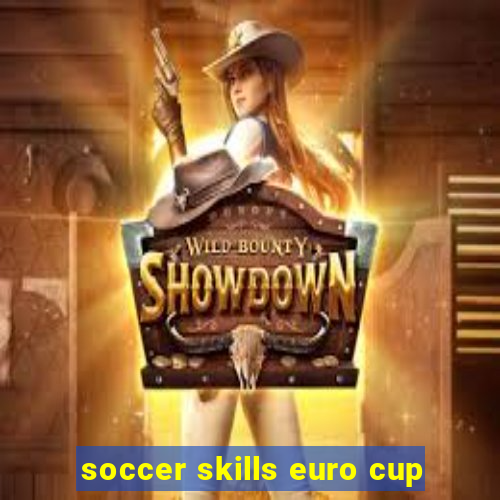 soccer skills euro cup