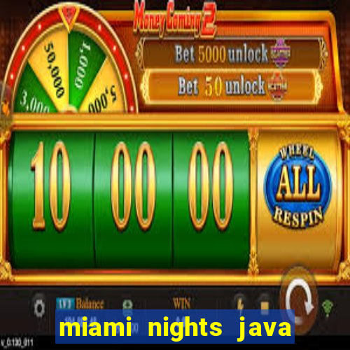 miami nights java pt-br 320x240