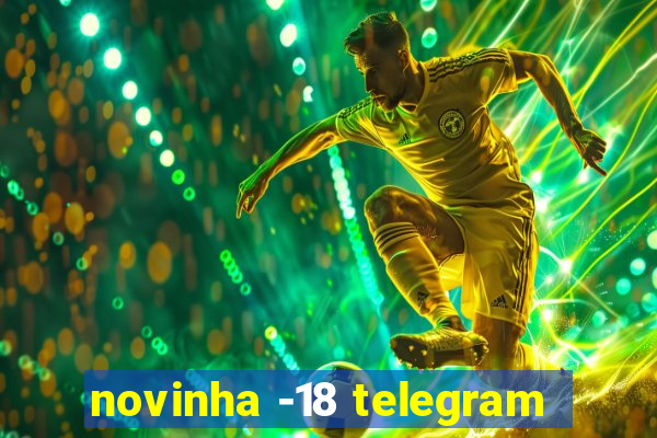 novinha -18 telegram