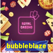 bubbleblaze