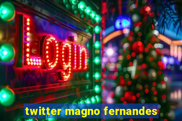 twitter magno fernandes