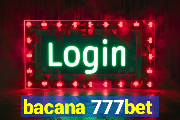 bacana 777bet