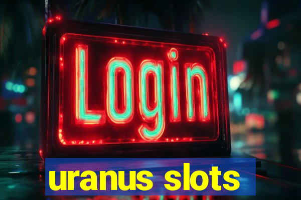 uranus slots