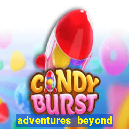 adventures beyond wonderland live betano