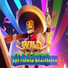 api roleta brasileira