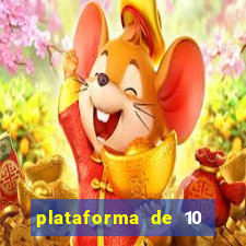 plataforma de 10 reais tigre