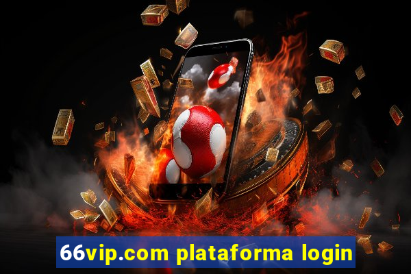 66vip.com plataforma login