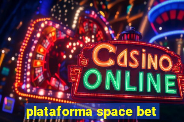 plataforma space bet