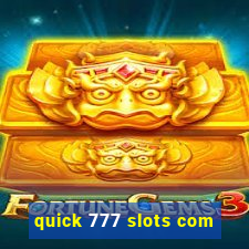 quick 777 slots com