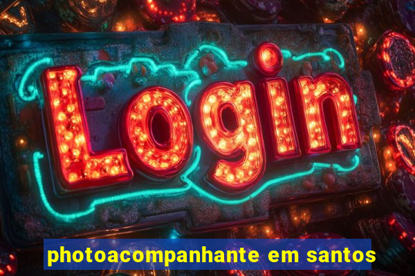 photoacompanhante em santos