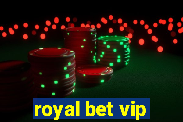 royal bet vip