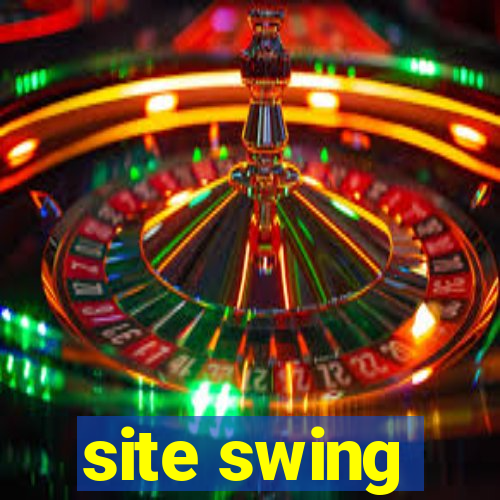 site swing