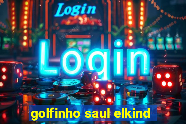 golfinho saul elkind