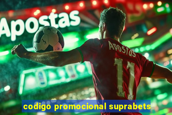 codigo promocional suprabets