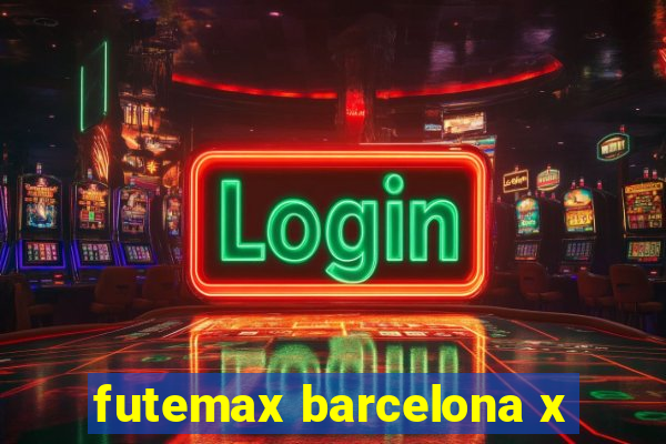 futemax barcelona x