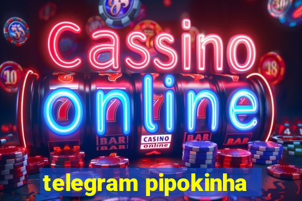 telegram pipokinha