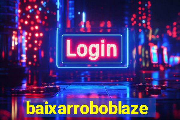 baixarroboblaze