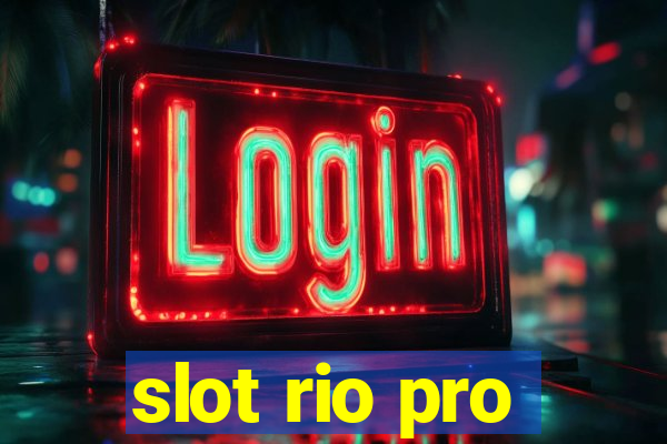 slot rio pro