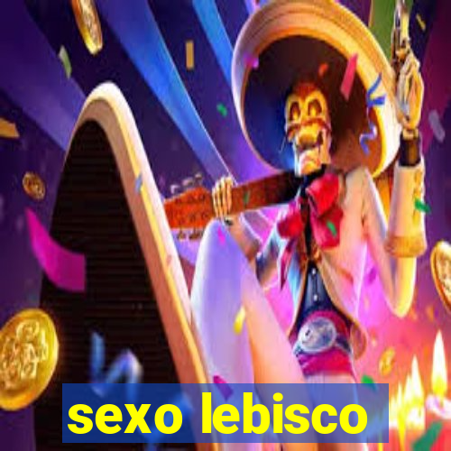 sexo lebisco