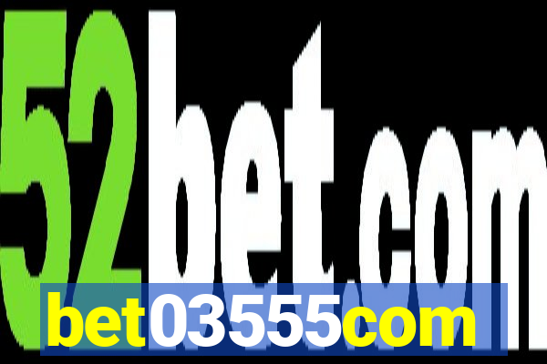 bet03555com