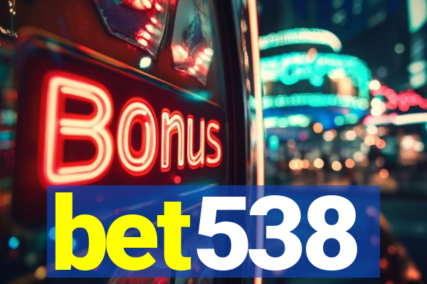 bet538