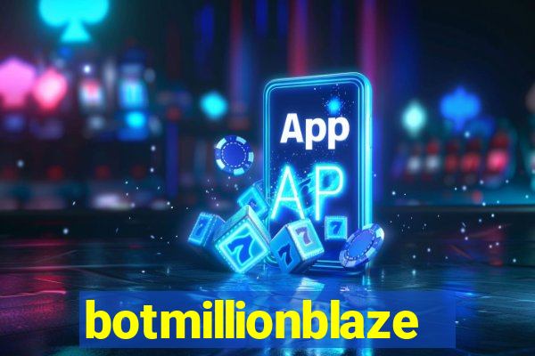 botmillionblaze