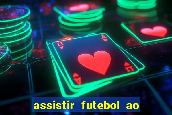 assistir futebol ao vivo multimarcas