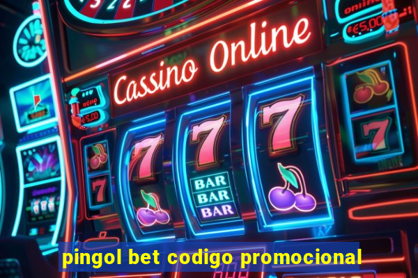 pingol bet codigo promocional