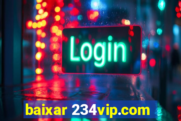 baixar 234vip.com