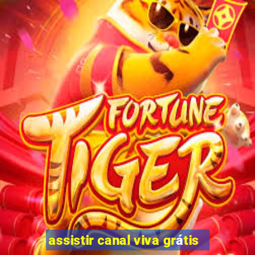 assistir canal viva grátis