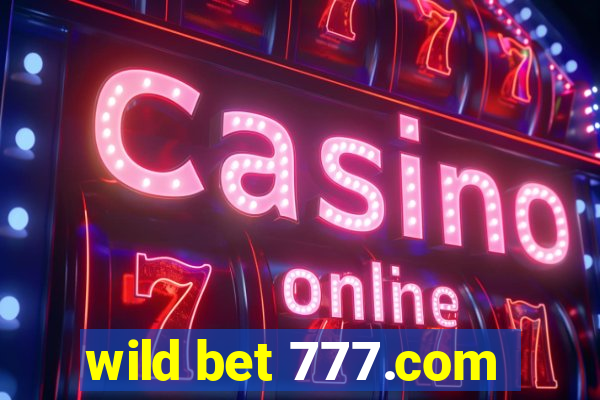 wild bet 777.com