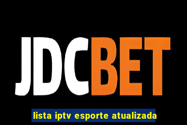 lista iptv esporte atualizada