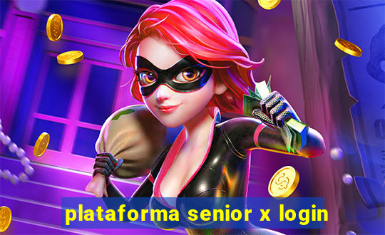 plataforma senior x login