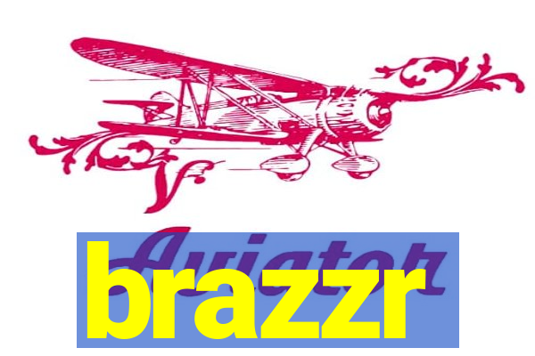 brazzr