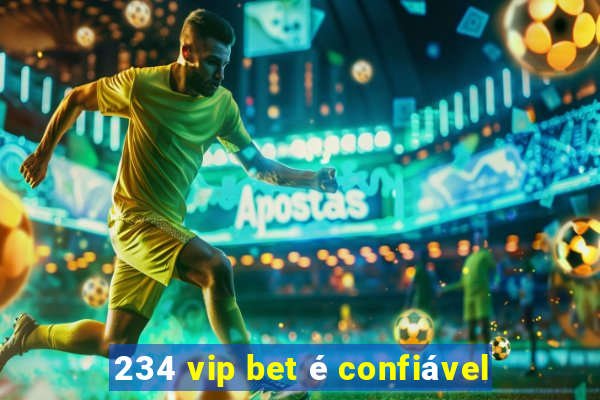 234 vip bet é confiável