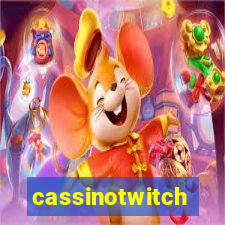 cassinotwitch