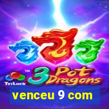 venceu 9 com