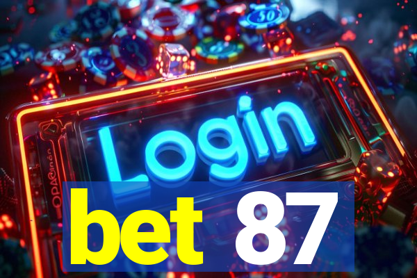 bet 87