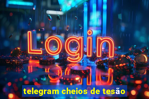 telegram cheios de tesão