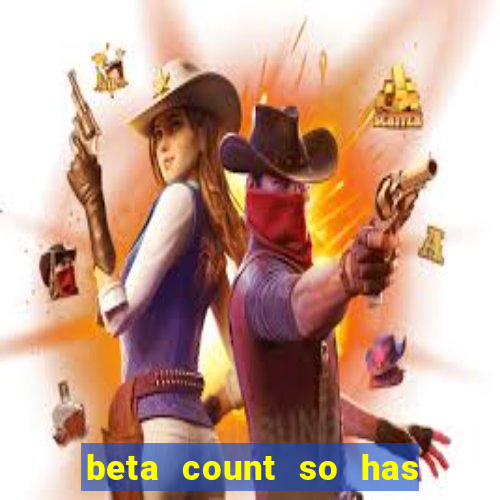 beta count so has changed pt br